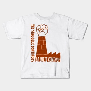 La lutte continue ("The struggle continues") Kids T-Shirt